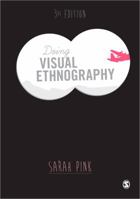 Doing Visual Ethnography 1412923484 Book Cover