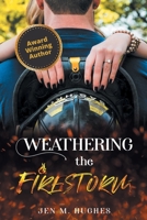 Weathering the Firestorm 1685266908 Book Cover