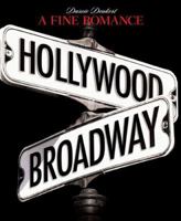 A Fine Romance: Hollywood/Broadway (The Magic. The Mahem. The Musicals.) 0823077748 Book Cover