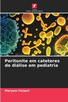 Peritonite em cateteres de diálise em pediatria (Portuguese Edition) 6206585786 Book Cover