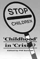 Childhood in Crisis 1857287894 Book Cover