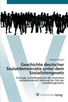 Geschichte deutscher Sozialdemokratie unter dem Sozialistengesetz 3639448782 Book Cover