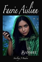 FAERIE AISLINN: 3: BANSHEE B0DTKRG9W9 Book Cover