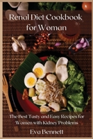 Renal Diet Cookbook for Woman: The Best Tasty and Easy Recipes for Women with Kidney Problems 1678045853 Book Cover