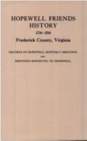 Hopewell Friends History, 1734-1934, Frederick County, Virginia Records of 0806306521 Book Cover