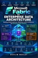 Microsoft Fabric for Enterprise Data Architecture 4122688574 Book Cover