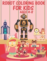 Robot Coloring Book For Kids Ages 4-8: Great Coloring Pages For Kids Ages 2-8 1678815373 Book Cover