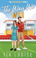 The Way We Win (The Bradford Boys) 1965357156 Book Cover