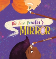 The Face Painter's Mirror 1777892414 Book Cover
