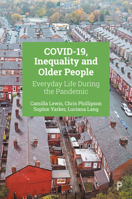 COVID-19, Inequality and Older People: Everyday Life during the Pandemic 1447367448 Book Cover