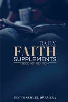 Daily Faith Supplements: Second Edition 0620955384 Book Cover