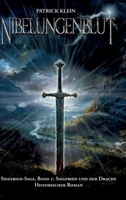 Nibelungenblut Band 1: Siegfried-Saga: Siegfried und der Drache (German Edition) 3964034045 Book Cover
