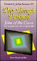 Door Through Darkness: John of the Cross and Mysticism in Everyday Life 1565480376 Book Cover