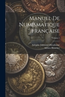 Manuel de numismatique française; Volume 1 102195067X Book Cover