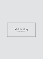 My Life Story: a handwritten journal 0648277852 Book Cover