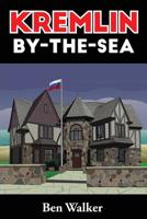 Kremlin-By-The-Sea 0966614569 Book Cover