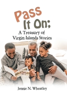 Pass It on: A Treasury of Virgin Islands Stories 1665568194 Book Cover