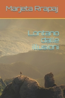 Lontano dalle illusioni (Italian Edition) B0875Z3N1K Book Cover
