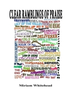 Clear Ramblings of Praise 1967034176 Book Cover