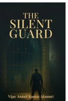 The Silent Guard B0FBGNF4YC Book Cover