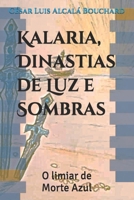 Kalaria, Dinastias de Luz e Sombras: O limiar de Morte Azul (Portuguese Edition) B0HH86P2ZV Book Cover