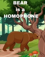 Bear is a Homophone B0BRZ4D2J5 Book Cover