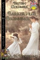 Barkerville Beginnings 1773620568 Book Cover