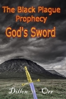 The Black Plague Prophecy: God's Sword 109167017X Book Cover