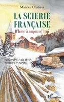 La scierie française: D'hier à aujourd'hui (French Edition) 2343244324 Book Cover