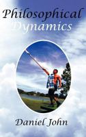 Philosophical Dynamics 1449724701 Book Cover