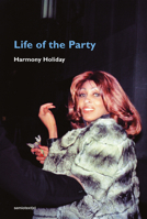 Life of the Party (Semiotext 1635902010 Book Cover