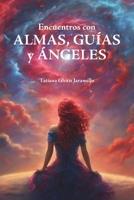 Encuentros con almas, guías y ángeles (Spanish Edition) 6280131254 Book Cover