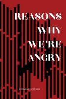 Reasons Why We're Angry 1959118072 Book Cover