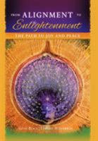 From Alignment to Enlightenment: The Path to Joy and Peace 1524695025 Book Cover