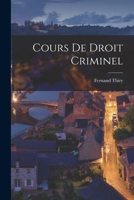 Cours de droit criminel 1019227559 Book Cover