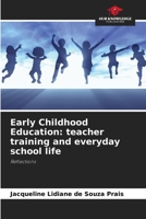 Early Childhood Education: teacher training and everyday school life 6209475191 Book Cover