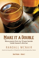 Make It a Double : More Dispatches from the Swinging Door Saloon 1735108049 Book Cover