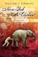 Never Push an Elephant 1439258023 Book Cover