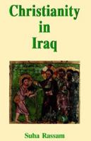 Christianity in Iraq 0852446330 Book Cover