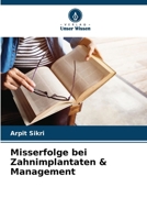 Misserfolge bei Zahnimplantaten & Management 6207427084 Book Cover