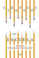 Atrapados En La Escuela: Cuentos Mexicanos Contemporaneos 6074533490 Book Cover