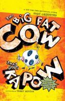 The Big Fat Cow That Goes Kapow 0545296668 Book Cover