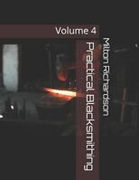 Practical Blacksmithing: A Collection of Articles Contributed at Different Times by Skilled Workmen to the Columns of The Blacksmith and Wheelwright and Covering Nearly the Whole Range of Blacksmithin 139632142X Book Cover
