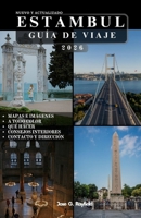 ESTAMBUL GUÍA DE VIAJE: Descubra las maravillas de la encrucijada de civilizaciones. B0FV2P37XW Book Cover