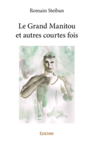 Le Grand Manitou et autres courtes fois (French Edition) 2334032298 Book Cover