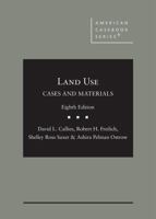 Cases and Materials on Land Use (American Casebook Series) 0314143580 Book Cover