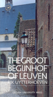 The Groot Begijnhof of Leuven 9058670198 Book Cover