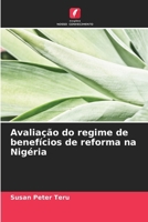 Avaliação do regime de benefícios de reforma na Nigéria (Portuguese Edition) 6209372821 Book Cover
