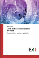 Studi di Filosofia morale e Bioetica: Linee teoriche e questioni applicative 6200836868 Book Cover