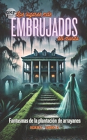 Fantasmas de la plantación de arrayanes (GKP Los lugares más embrujados del mundo - Serie 1) (Spanish Edition) B0DY55Z386 Book Cover